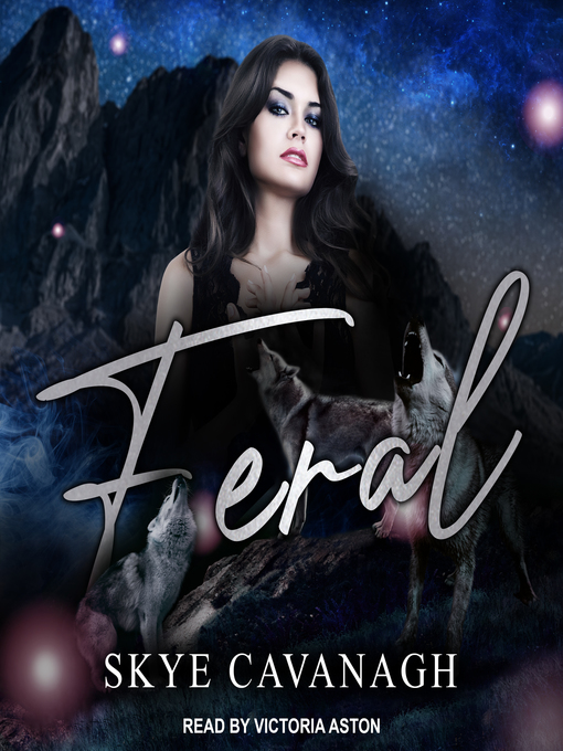 Title details for Feral by Skye Cavanagh - Available